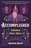 Accomplished: A Georgie Darcy Novel (The Georgie Darcy)