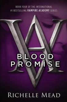 Blood Promise (Vampire Academy, Book 4)