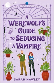 A Werewolf's Guide to Seducing A Vampire